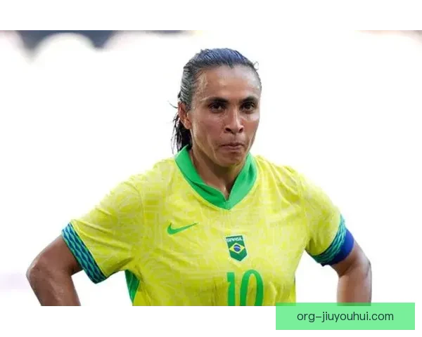 巴西女足传奇玛塔巴黎奥运谢幕六届世界杯征程令人敬佩